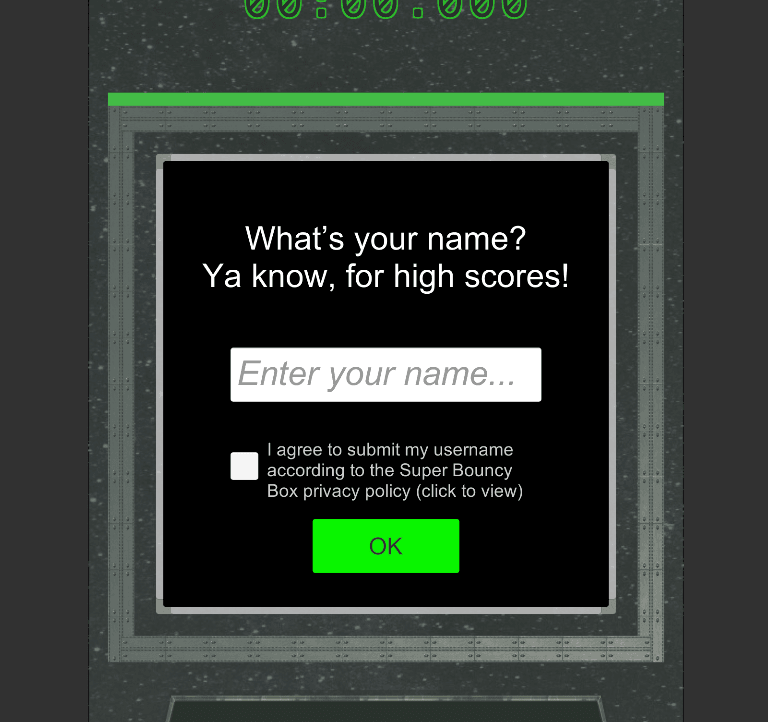 The in-game username modal asking 'What's your name? Ya know, for high scores!' with a name field, a privacy-policy consent checkbox, and a green OK button